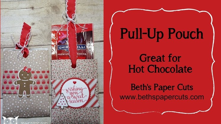 How to make a Pull-Up Pouch~  Beth's Paper Cuts