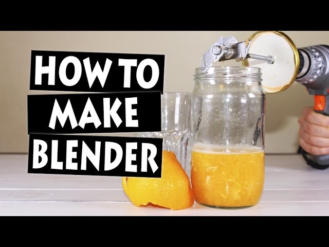 How to Make Blender at Home