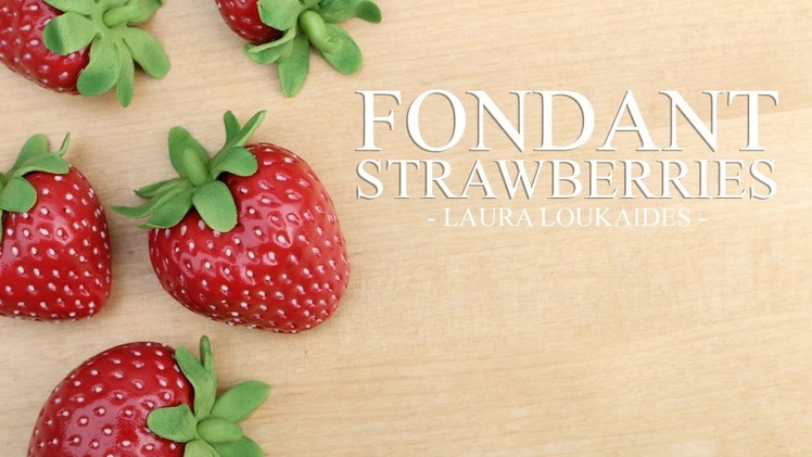 How to make Fondant Strawberries - Laura Loukaides