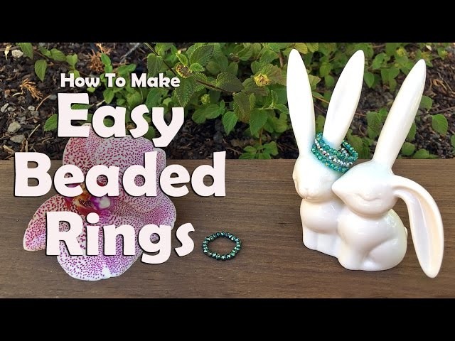 How To Make Jewelry: How To Make Easy Beaded Rings