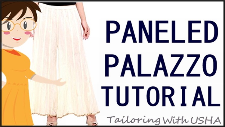 How To Make Paneled Palazzo | Cutting And Stitching Of Paneled Palazzo - Tailoring With Usha