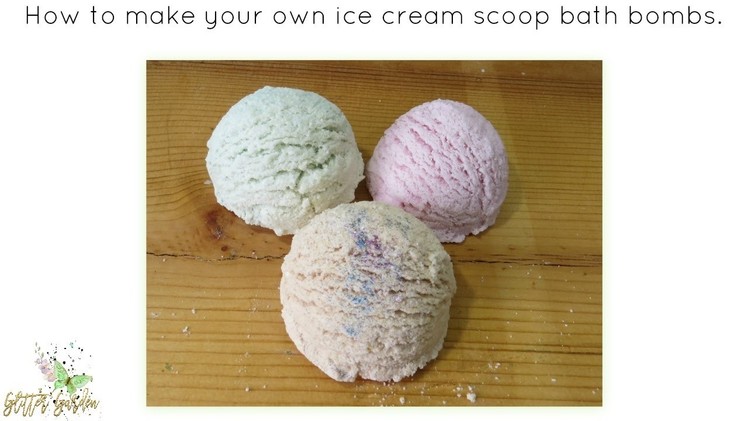 How to make your own ice cream scoop bath bombs