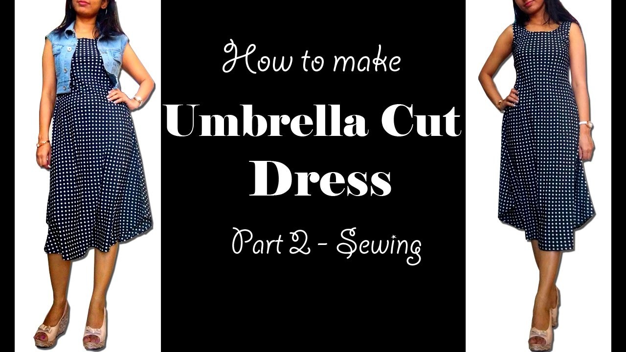 How to Sew Umbrella Cut Dress Umbrella Dress Sewing