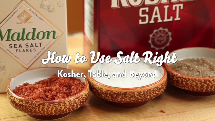 How to Use Salt Right: Kosher, Table, and Beyond