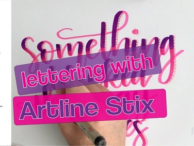 Lettering with Artline Stix Markers - Brush Lettering | Hand Lettering | Lettering How To