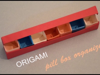 Origami I Pill box organizer I How to make a pill box organizer