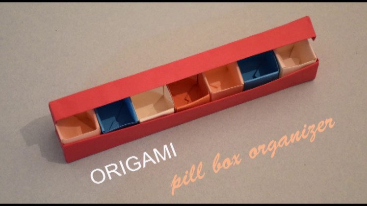 Origami I Pill box organizer I How to make a pill box organizer