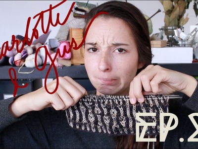The Charlotte & Gus Knitting Podcast | Ep. 22 - The one with the sewing