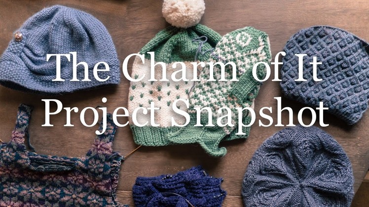 The Charm of It Knitting Podcast 29: Project Snapshot of Oct 9th