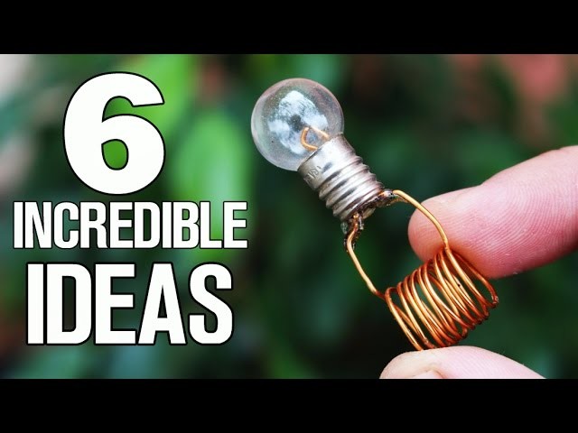 6 incredible ideas and Life Hacks