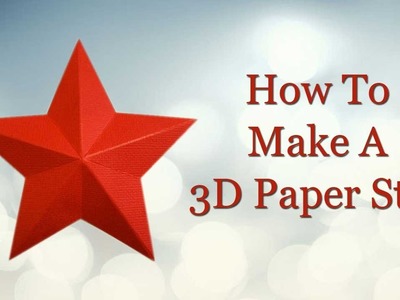 How to Make 3d Paper Star