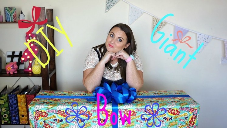 How to make a Giant Gift Bow