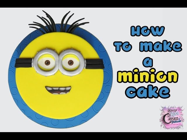 How To Make A Minion Cake: The Krazy Kool Cakes Way!