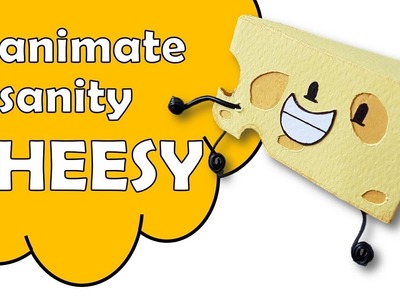 How To Make Cheesy Inanimate Insanity
