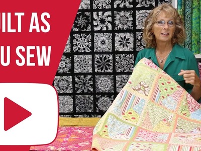 How to Quilt As You Sew (Overview)
