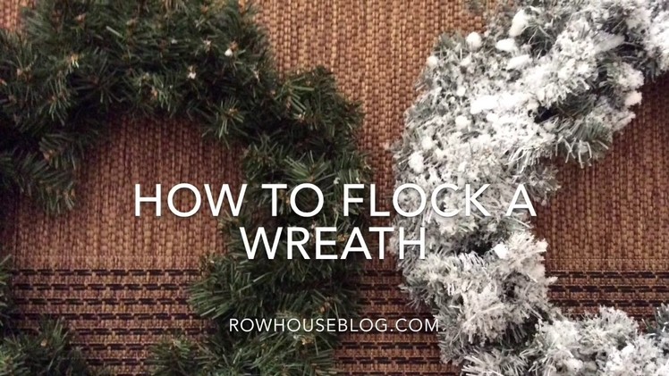 Rebecca Robeson Inspired - How To Flock A Wreath