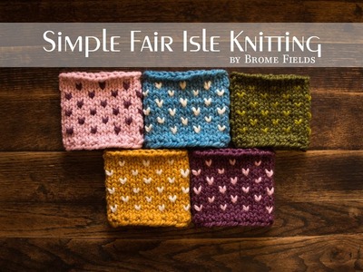 Simple Fair Isle Knitting