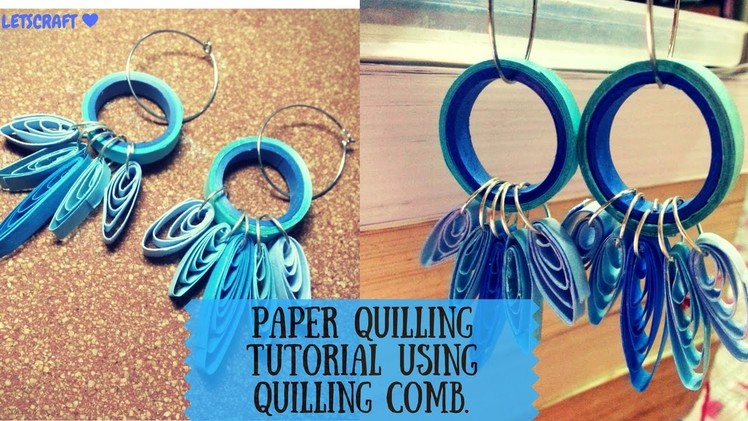 HOW TO : BLUE SHADED QUILLING EARRINGS USING QUILLING COMB.COMB.QUILLED COMB.