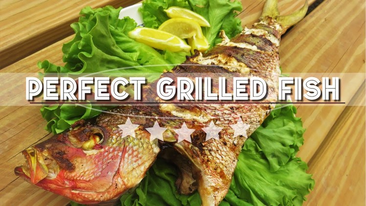 How To Grill A Whole Fish | Cooking Snapper On The BBQ