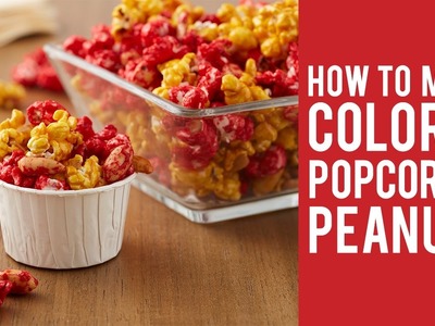 How to Make Colored Caramel Popcorn and Peanuts
