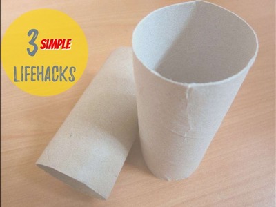 3 Simple Lifehacks About Toilet Paper Rolls