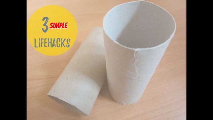 3 Simple Lifehacks About Toilet Paper Rolls