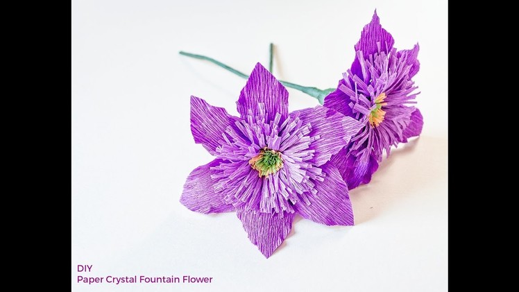 DIY HOW TO MAKE PAPER FLOWERS. Crystal Fountain Flower