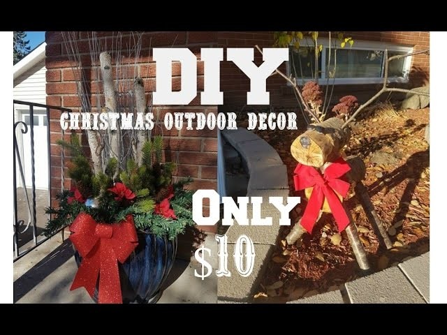 DIY | CHRISTMAS OUTDOOR DECOR ON A BUDGET!