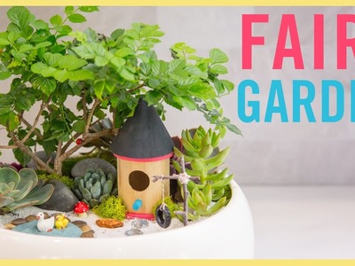 DIY | How To Make A Fairy Garden