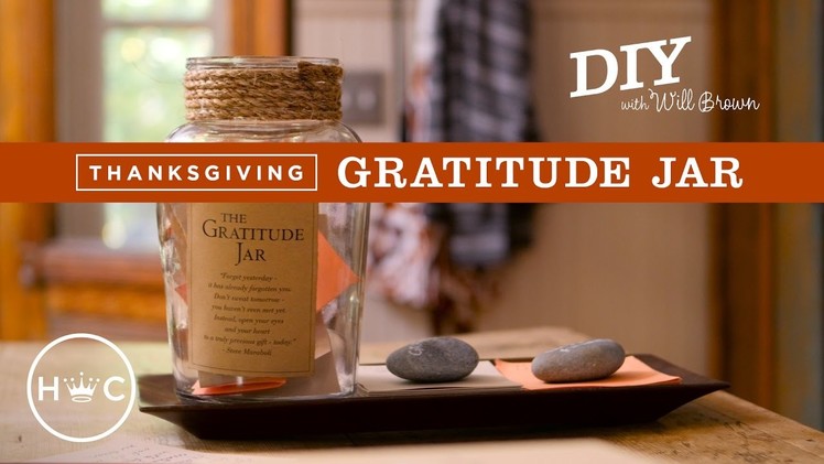 Gratitude Jar | DIY with Will Brown