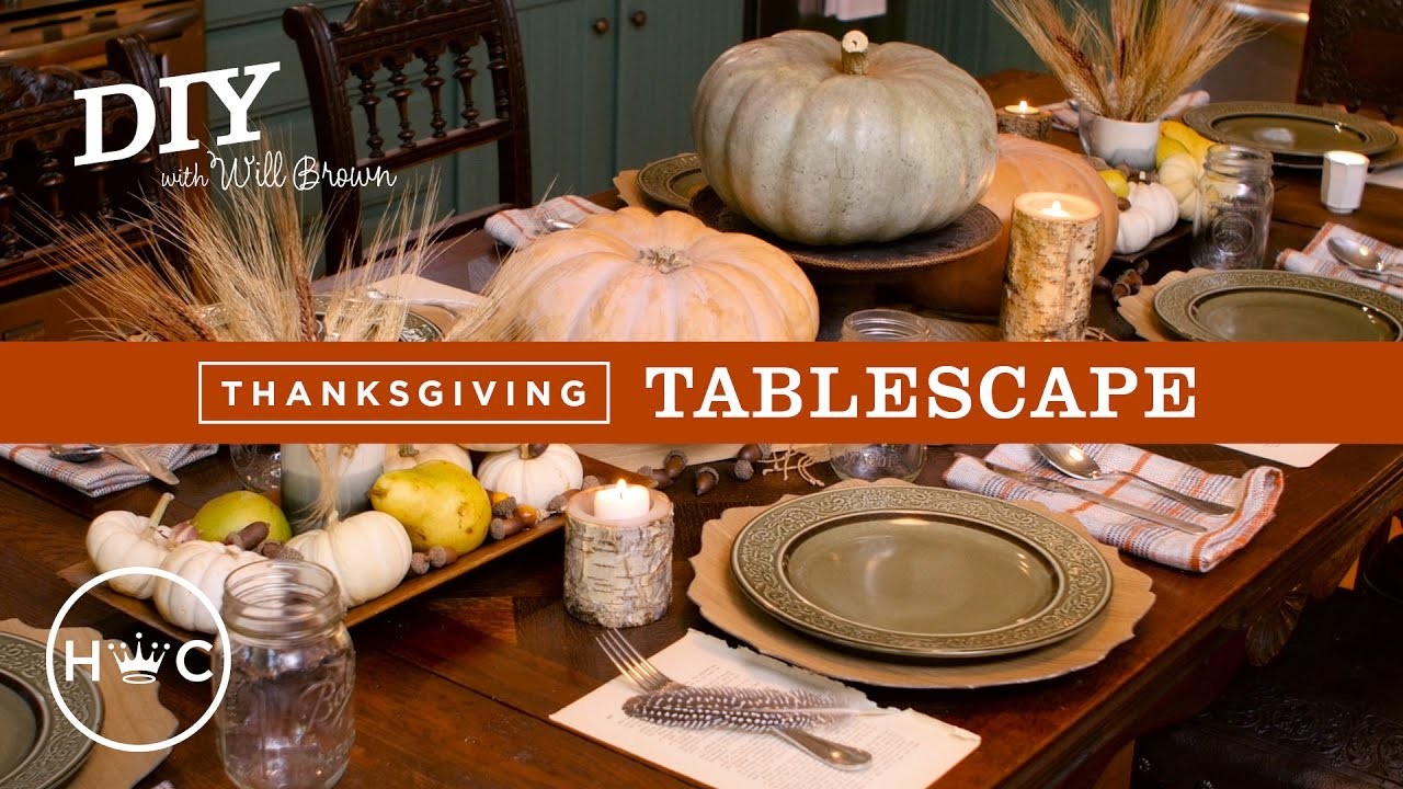 Thanksgiving Tablescape | DIY with Will Brown