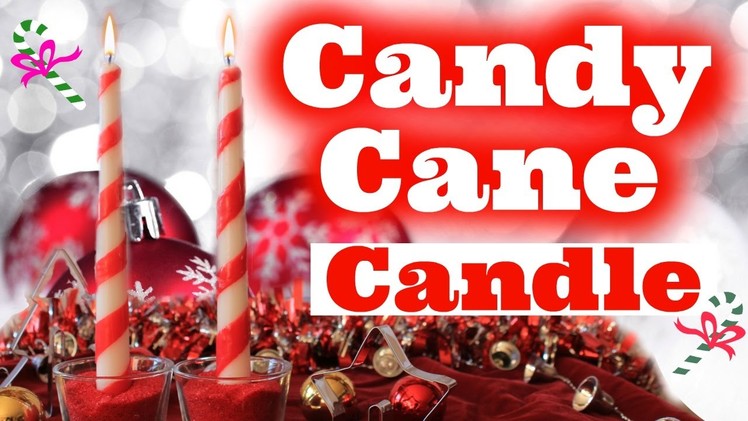 CHRISTMAS DIY: CANDY CANE CANDLE  -  PEPPERMINT SCENTED 