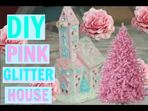 DIY PINK CHRISTMAS GLITTER HOUSE