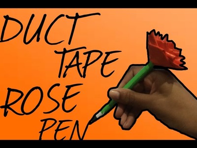 DIY duct tape rose pen!!!