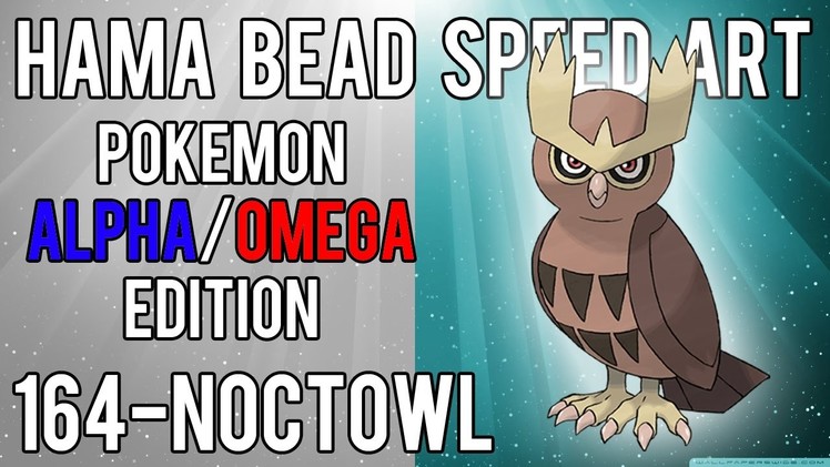 Hama Bead Speed Art | Pokemon | Alpha.Omega | Timelapse | 164 - Noctowl
