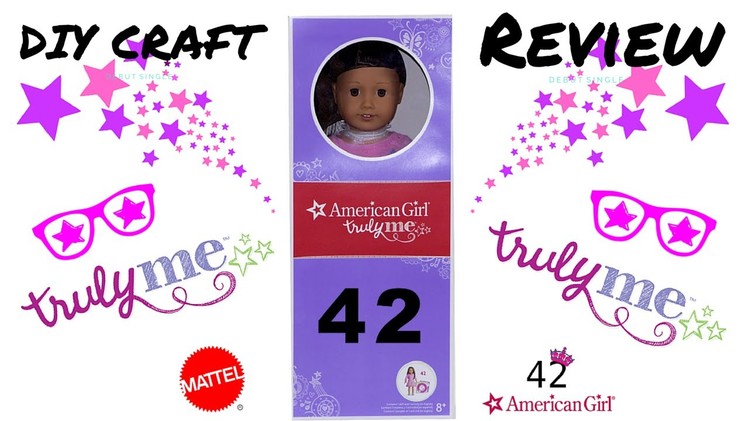 American Girl Truly Me Doll 42 Opening | Review | DIY CRAFT