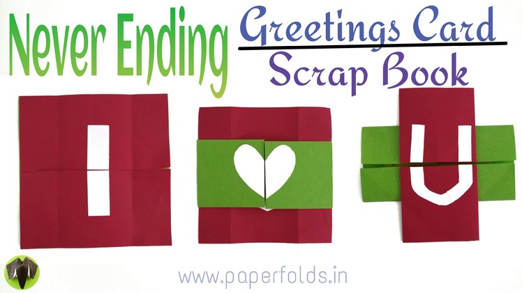 Craft Tutorial to make "Never Ending Greeting Card" - Valentine theme