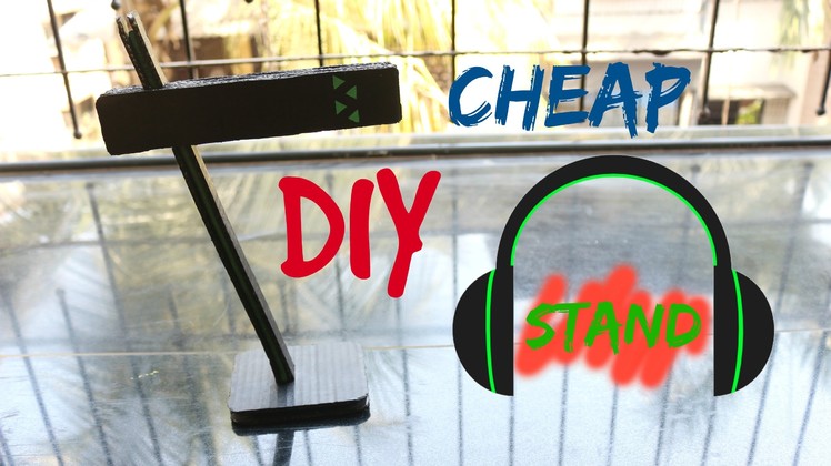 DIY- CHEAP BUT COOL HEADPHONE STAND