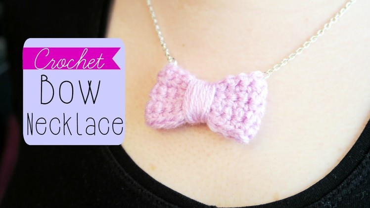 DIY Easy Crochet Bow Necklace! ¦ The Corner of Craft