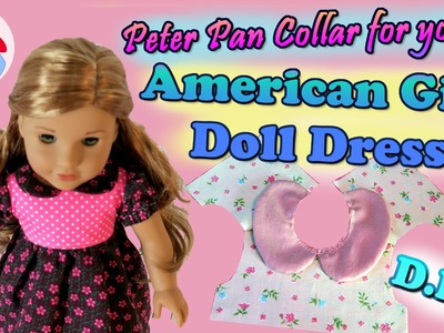 DIY | How to sew a Peter Pan Collar to your American Girl doll's dress • Sami Dolls Tutorials