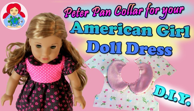 DIY | How to sew a Peter Pan Collar to your American Girl doll's dress • Sami Dolls Tutorials