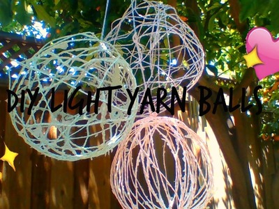 DIY Light Yarn Balls!.+BLOOPERS!