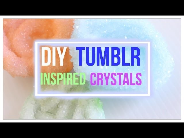 DIY Tumblr Inspired Crystals!