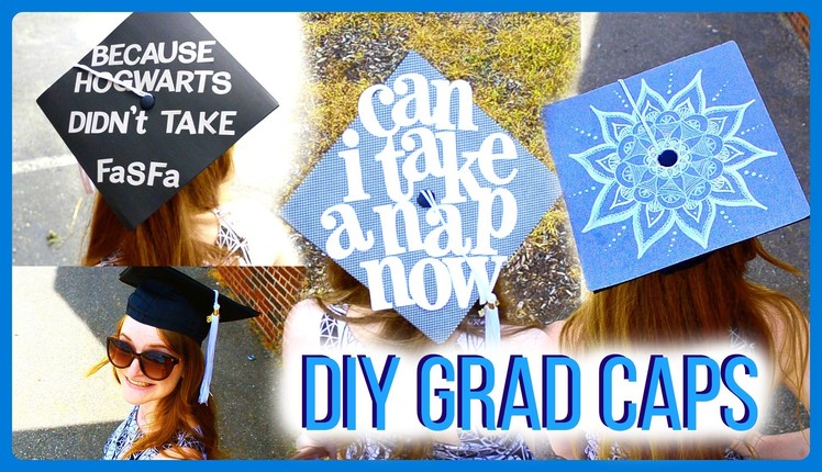 Graduation Caps! │ 3 DIY Ideas