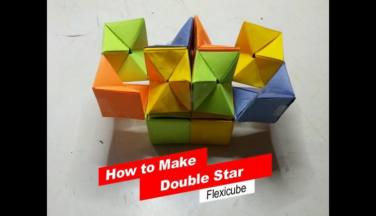 How to make Double star Flexicube [paper craft] [DIY] by Brain washer
