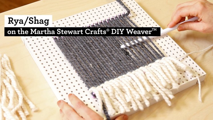 How to make Rya Shag with the Martha Stewart Crafts® DIY Weaver(TM)