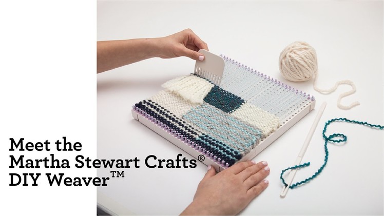 Meet the Martha Stewart Crafts® DIY Weaver(TM)!