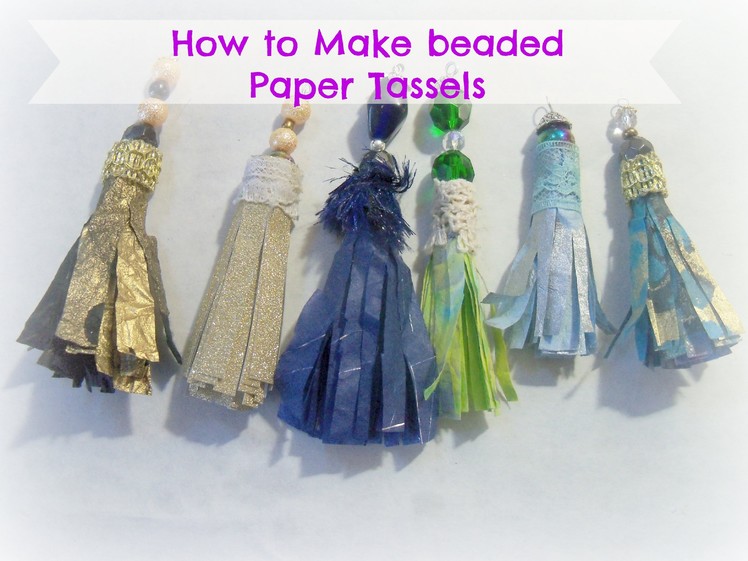 Paper Tassels Tutorial.how to make beaded paper tassels. DIY Paper Tassels