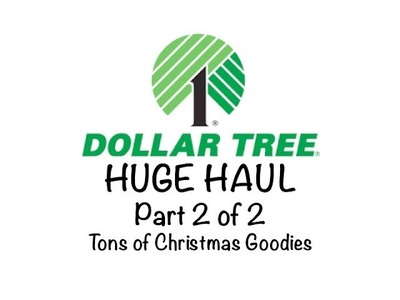 Dollar Tree HUGE Haul (Part 2 of 2) | Tons of Christmas Goodies