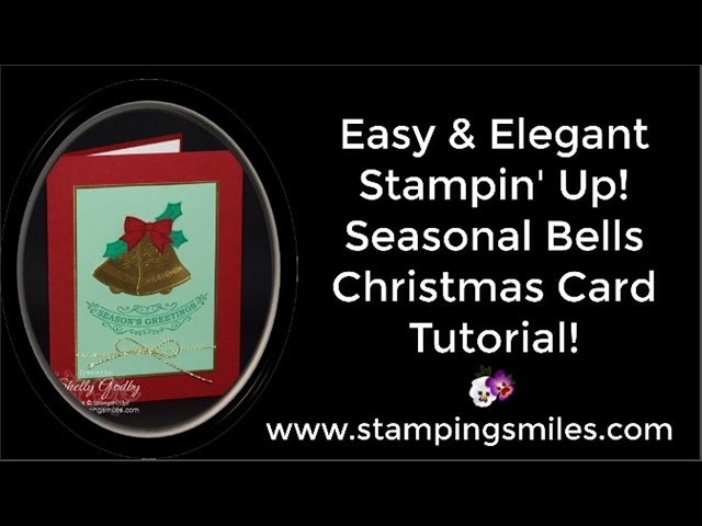 Easy & Elegant Stampin' Up! Seasonal Bells Christmas Card Tutorial